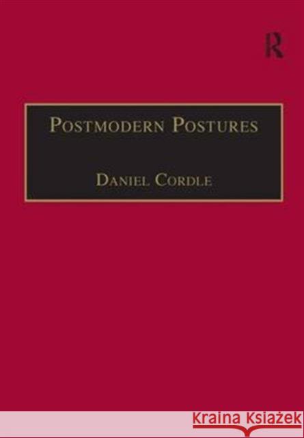 Postmodern Postures: Literature, Science and the Two Cultures Debate Cordle, Daniel 9780754600954 Ashgate Publishing Limited