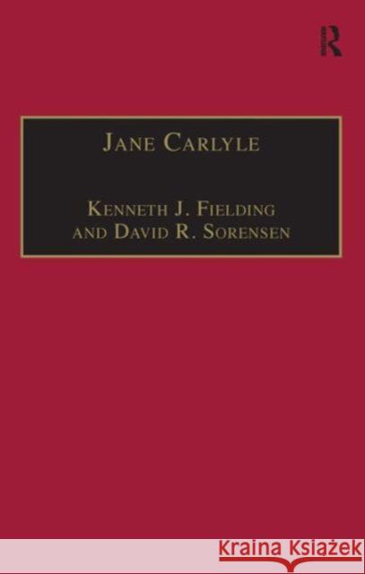Jane Carlyle: Newly Selected Letters Sorensen, David R. 9780754601371