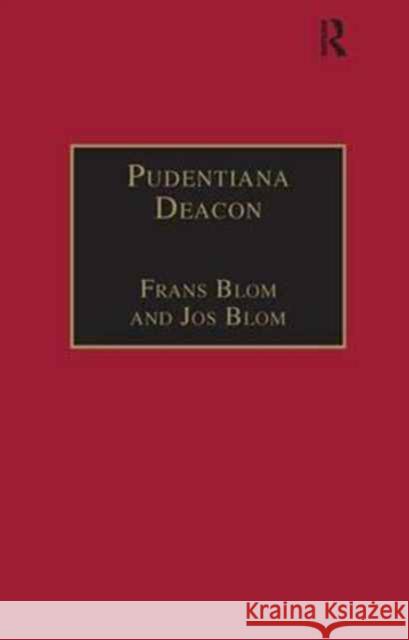 Pudentiana Deacon: Printed Writings 1500-1640: Series I, Part Three, Volume 4 Blom, Frans 9780754604433