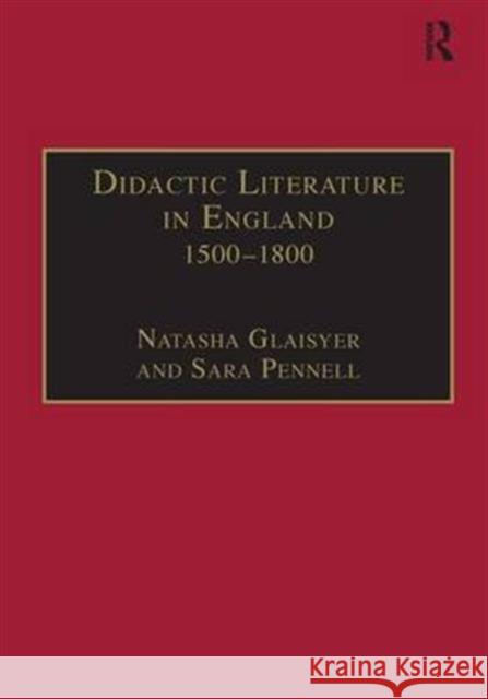 Didactic Literature in England 1500-1800: Expertise Constructed Pennell, Sara 9780754606697 Routledge