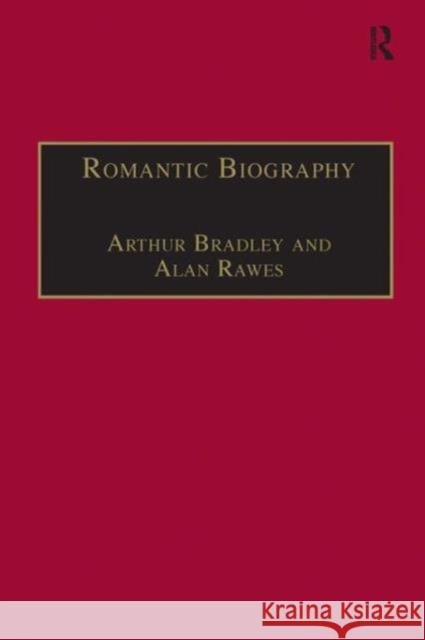 Romantic Biography Arthur Bradley 9780754609933