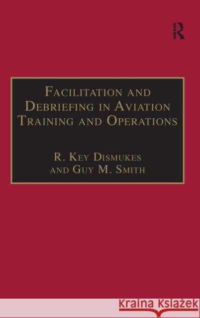 Facilitation and Debriefing in Aviation Training and Operations  9780754611646 Ashgate Publishing Limited