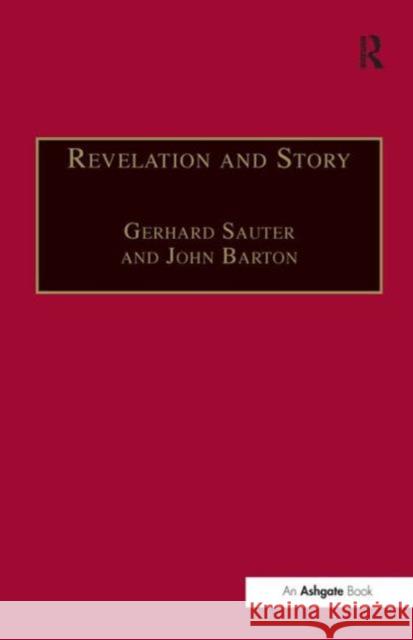 Revelation and Story: Narrative Theology and the Centrality of Story Sauter, Gerhard 9780754612902