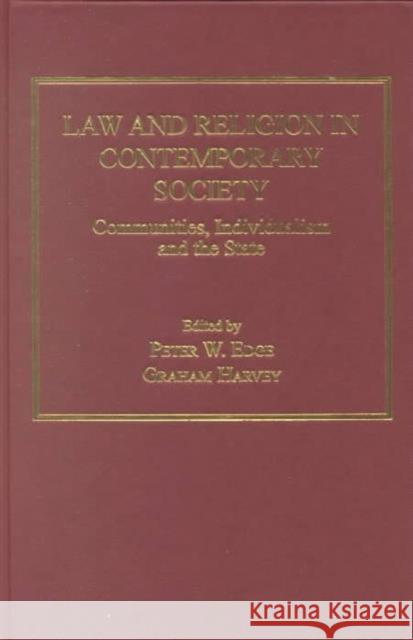 Law and Religion in Contemporary Society: Communities, Individualism and the State Edge, Peter W. 9780754613060 Ashgate Publishing Limited