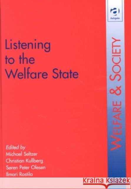 Listening to the Welfare State  9780754615651 Ashgate Publishing Limited