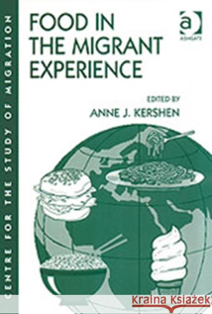Food in the Migrant Experience Anne J. Kershen   9780754618744 Ashgate Publishing Limited