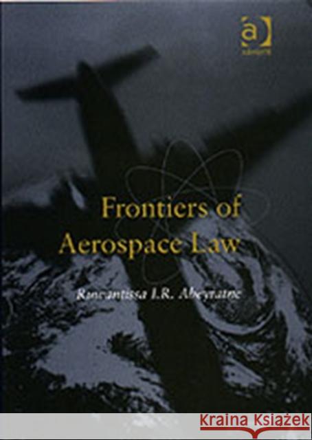 Frontiers of Aerospace Law  9780754619499 Ashgate Publishing Limited