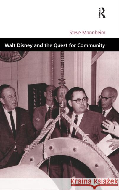 Walt Disney and the Quest for Community  9780754619741 Ashgate Publishing Limited