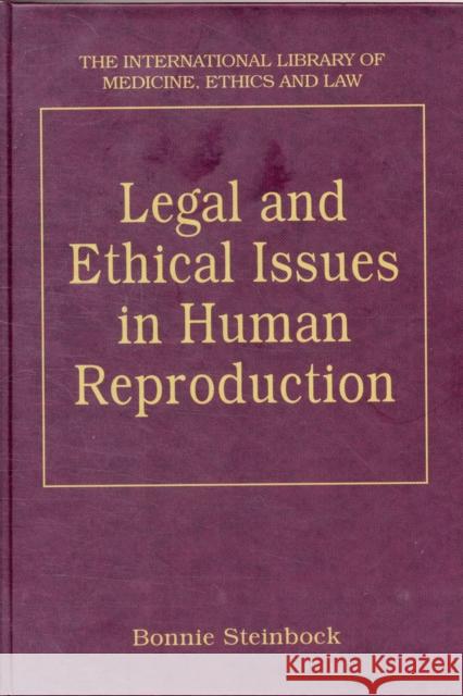 Legal and Ethical Issues in Human Reproduction  9780754620495 International Library of Medicine, Ethics and
