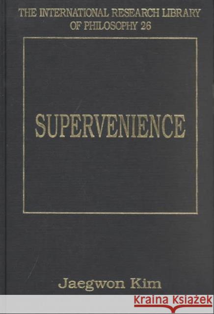 Supervenience  9780754620631 Dartmouth Publishing Co Ltd