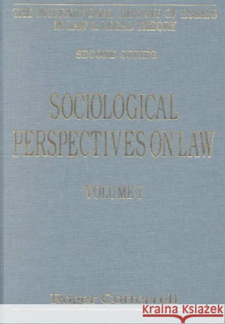 Sociological Perspectives on Law, Volumes I and II: Volume I: Classical Foundations Volume II: Contemporary Debates Cotterrell, Roger 9780754621287 ASHGATE PUBLISHING GROUP