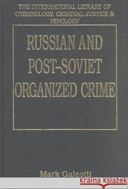 Russian and Post-Soviet Organised Crime Galeotti, Mark 9780754621768