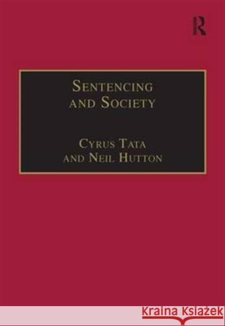 Sentencing and Society: International Perspectives Tata, Cyrus 9780754621836 Ashgate Publishing Limited