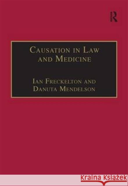 Causation in Law and Medicine Danuta Mendelson Ian Freckelton 9780754622048