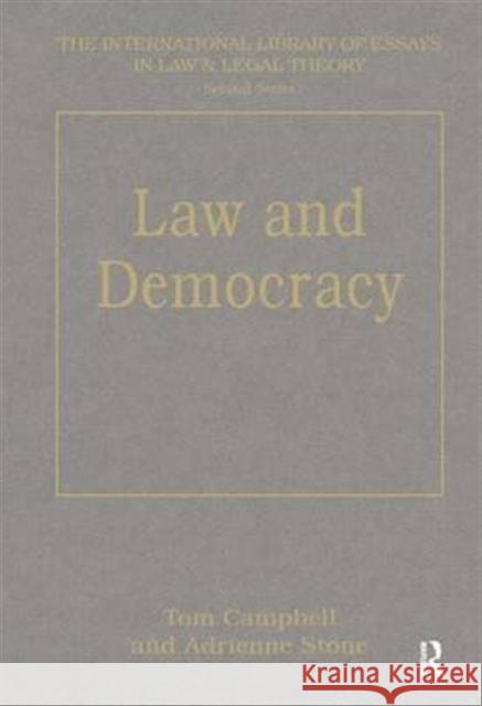 Law and Democracy Tom D. Campbell Adrienne Stone  9780754622147 Dartmouth Publishing Co Ltd