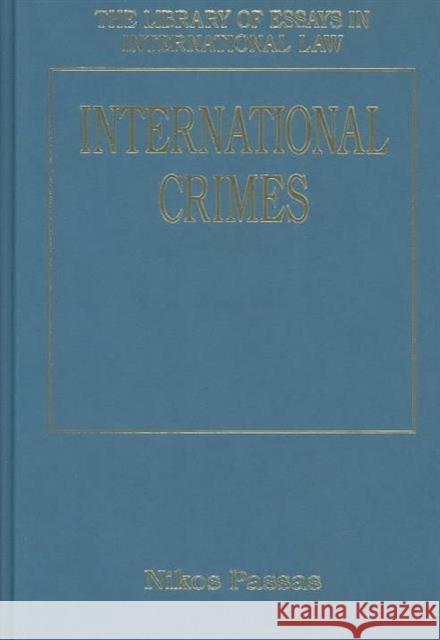 International Crimes Nikos Passas   9780754622406 Ashgate Publishing Limited