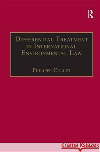 Differential Treatment in International Environmental Law Philippe Cullet   9780754623144 Ashgate Publishing Limited