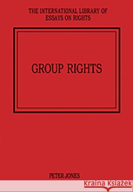 Group Rights Peter (Ed) Jones 9780754623700 ASHGATE PUBLISHING