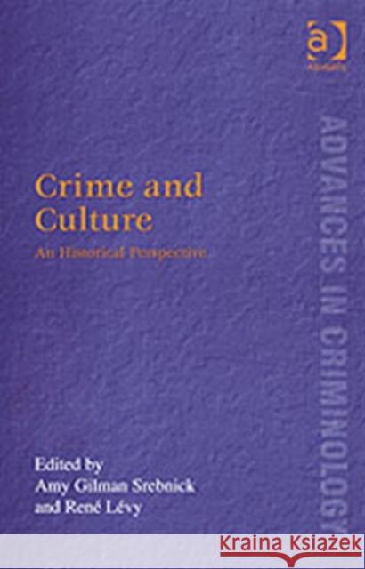 Crime and Culture: An Historical Perspective Lévy, René 9780754623830 Ashgate Publishing Limited