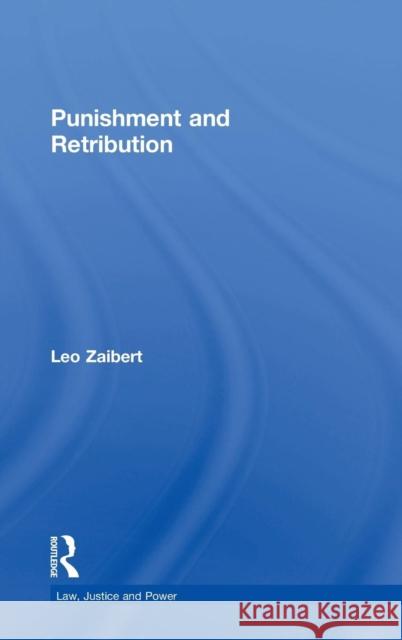 Punishment and Retribution Leo Zaibert   9780754623892 Ashgate Publishing Limited