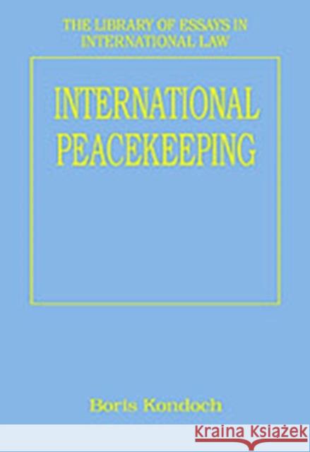 International Peacekeeping Boris Kondoch   9780754623953