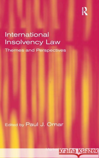 International Insolvency Law: Themes and Perspectives Omar, Paul 9780754624271