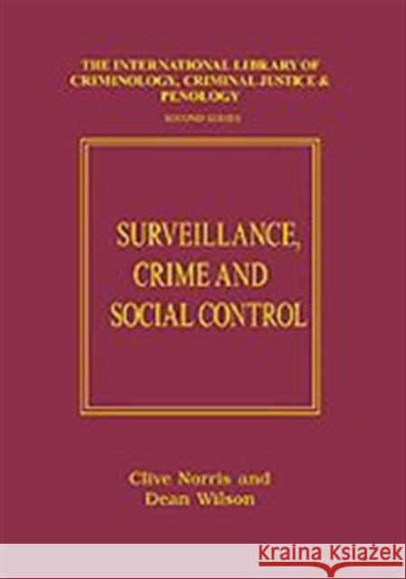 Surveillance, Crime and Social Control  9780754624608 Ashgate Publishing Limited