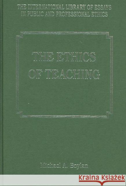 The Ethics of Teaching  9780754624653 Ashgate Publishing Limited