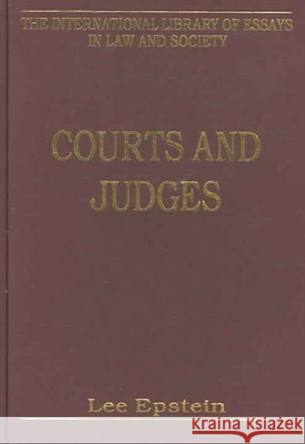 Courts and Judges Lee Epstein   9780754624752 Ashgate Publishing Limited