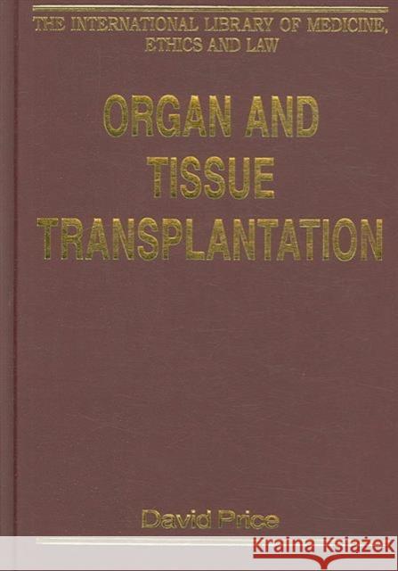 Organ and Tissue Transplantation David Price 9780754625391 0
