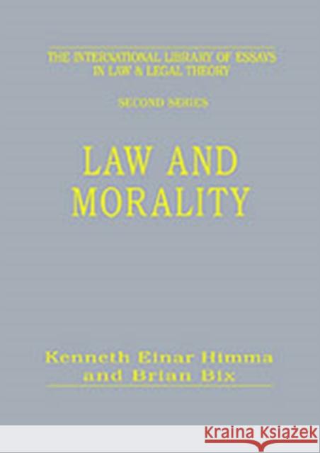 Law and Morality Kenneth Einar Himma Professor Brian H. Bix  9780754625773 Ashgate Publishing Limited