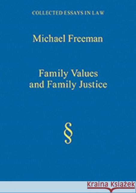 Family Values and Family Justice  9780754626633 Ashgate Publishing Limited