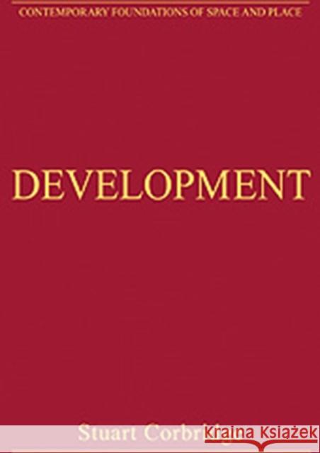 Development : Critical Essays in Human Geography  9780754626817 ASHGATE PUBLISHING GROUP