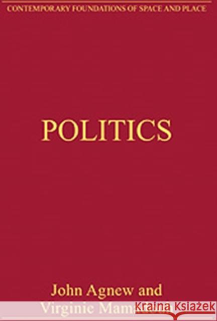 Politics : Critical Essays in Human Geography  9780754626909 ASHGATE PUBLISHING GROUP