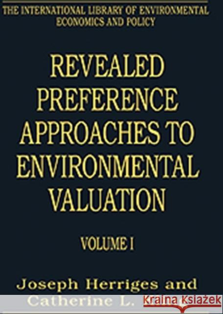 Revealed Preference Approaches to Environmental Valuation Volumes I and II  9780754627142 Ashgate Publishing Limited