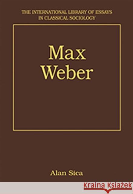 Max Weber Alan Sica   9780754627708