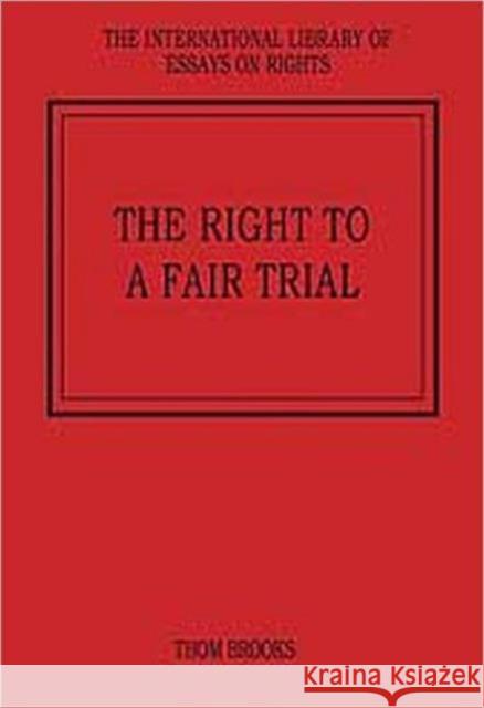 The Right to a Fair Trial  9780754628088 Ashgate Publishing Limited