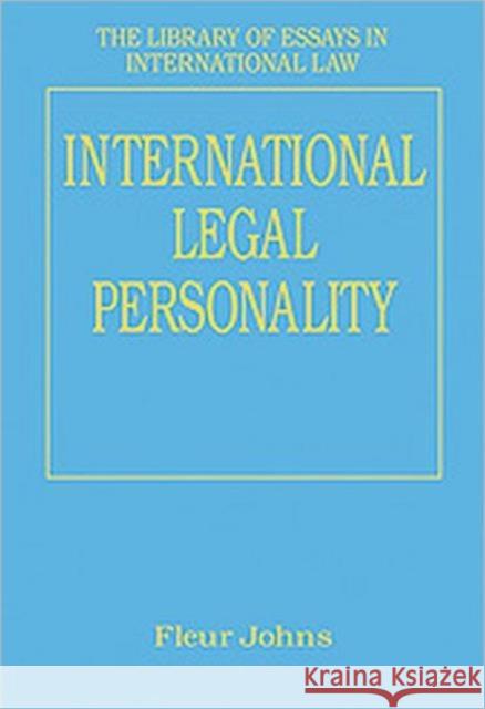 International Legal Personality Fleur Johns 9780754628286 SOS FREE STOCK