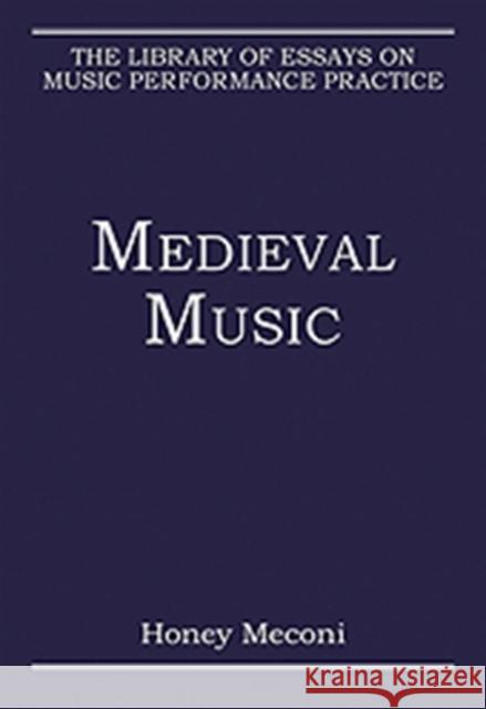 Medieval Music  9780754628514 Ashgate Publishing Limited