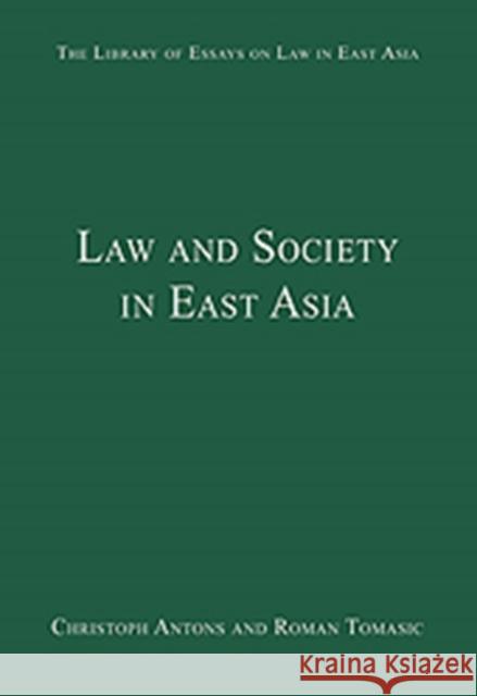 Law and Society in East Asia Christoph Antons Roman Tomasic  9780754628606 Ashgate Publishing Limited