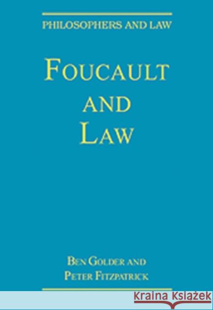 Foucault and Law Peter Fitzpatrick Ben Golder  9780754628668 Ashgate Publishing Limited