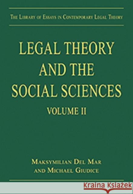 Legal Theory and the Social Sciences: Volume II Mar, Maksymiliandel 9780754628897 Ashgate Publishing Limited