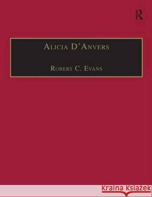 Alicia d'Anvers: Printed Writings 1641-1700: Series II, Part Two, Volume 2 Evans, Robert C. 9780754630944 Routledge