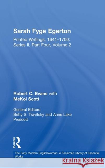 Sarah Fyge Egerton: Printed Writings, 1641-1700: Series II, Part Four, Volume 2 Evans, Robert C. 9780754631163 Ashgate Publishing Limited