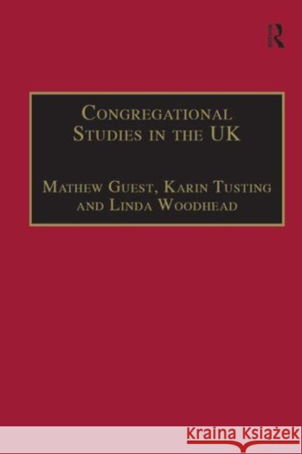 Congregational Studies in the UK: Christianity in a Post-Christian Context Tusting, Karin 9780754632887