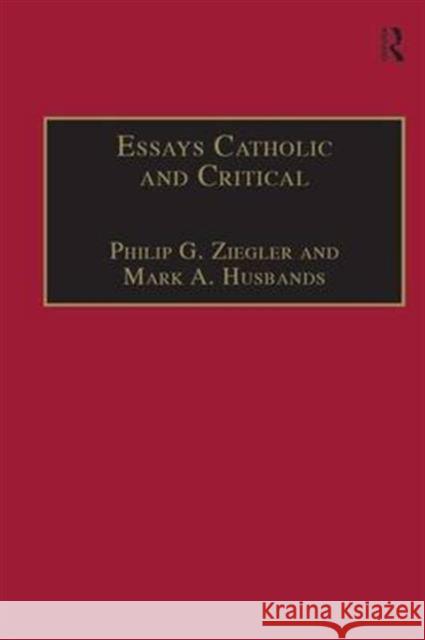 Essays Catholic and Critical: By George P. Schner, Sj Husbands, Mark A. 9780754633334
