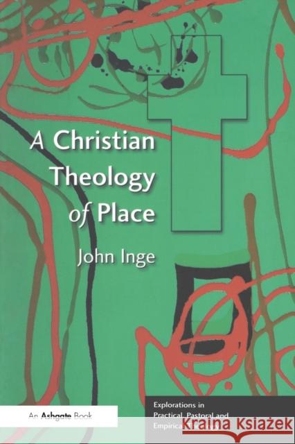 A Christian Theology of Place John Inge 9780754634997 0