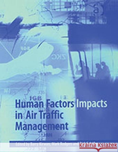 Human Factors Impacts in Air Traffic Management  9780754635024 Ashgate Publishing Limited