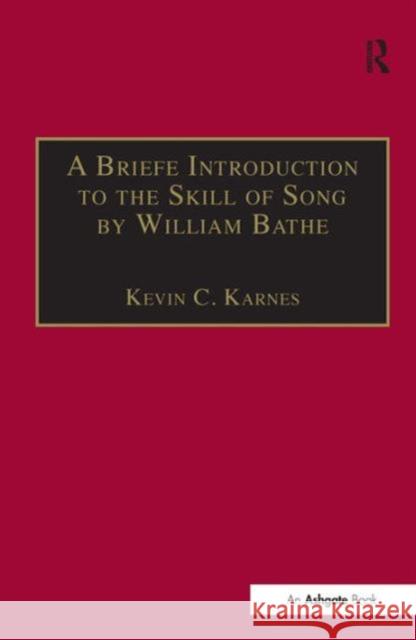 A Briefe Introduction to the Skill of Song by William Bathe  9780754635444 Ashgate Publishing Limited