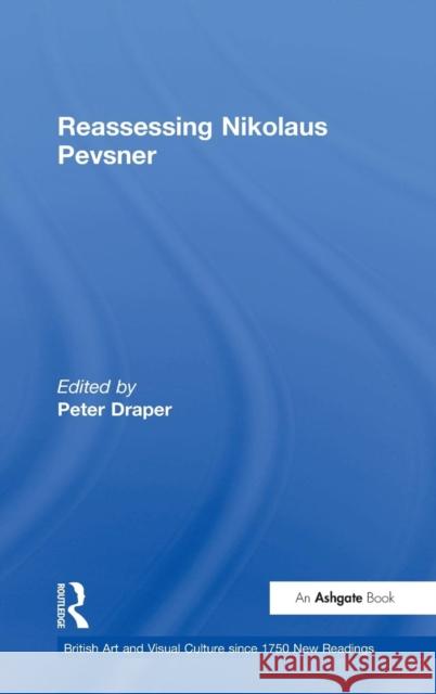 Reassessing Nikolaus Pevsner Peter Draper   9780754635826 Ashgate Publishing Limited